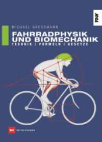 Fahrradphysik und Biomechanik : Technik - Formeln - Gesetze (Tour) （13. Auflage 2022. 2017. 264 S. 257 Abb., 257 Grafiken und Abbildungen.）