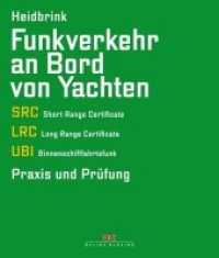 Funkverkehr an Bord von Yachten : SRC, LRC, UBI - Praxis und Prüfung （4. Auflage 2024. 2019. 224 S. 98 Abb., mit MP3-Dateien und Extra-Farbt）