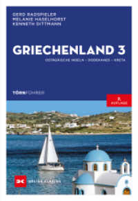 Törnführer Griechenland Bd.3 : Ostägäische Inseln, Dodekanes, Kreta (Törnführer) （7., vollständig überarbeitete Auflage. 2020. 272 S. 136 Abb.）