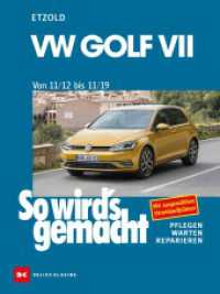 VW Golf VII ab 11/12 : Pflegen, warten, reparieren. Mit ausgewählten Stromlaufplänen （5. Auflage 2025. 2019. 392 S. 750 Abb., Mit ausgewählten Stö）