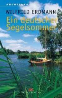 Ein deutscher Segelsommer (Abenteuer) （4. Auflage 2019. 2019. 224 S. 85 Abb., 2 Karten, 1 Riss. 216 mm）