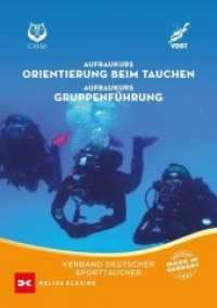 Aufbaukurs Orientierung beim Tauchen / Aufbaukurs Gruppenführung : Schneller souverän tauchen （1. Auflage 2020. 2020. 144 S. 88 Abb. 210 mm）
