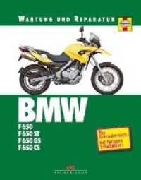 BMW F 650 / F 650 ST / F 650 GS / F 650 CS (Wartung und Reparatur) （2. Auflage 2020. 2021. 288 S. 1276 Abb., farbige Stromlaufpläne.）