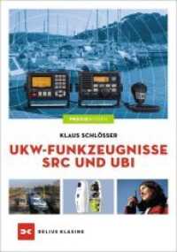 UKW-Funkzeugnisse SRC und UBI （13. Auflage 2024. 2020. 168 S. 46 Abb., ca. 8 Karten. 211 mm）