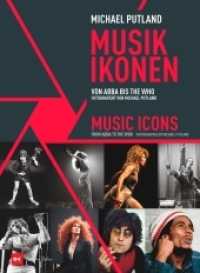 Musik-Ikonen / Music Icons : Von ABBA bis The Who. Fotografiert von Michael Putland. / From ABBA to The Who. Photographed by Michael Putland. （1. Auflage 2022. 2022. 352 S. 265 Abb., Zweisprachig: Deutsch/Englisch）