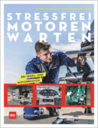 Stressfrei Motoren warten : bei Segel- und Motorbooten （1. Auflage 2023. 2023. 160 S. 353 Abb., inkl. 12 QR-Codes zu englische）