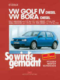 VW Golf IV Diesel 9/97-9/03, Bora Diesel 9/98-5/05 : So wird's gemacht - Band 112 (Print on demand) （11. Auflage 2023. 2023. 328 S. 545 Abb., mit  38 Plänen und 11 St）