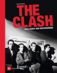 The Clash : Alle Songs und Hintergründe （1. Auflage 2023. 2023. 420 S. 105 Abb. 285 mm）