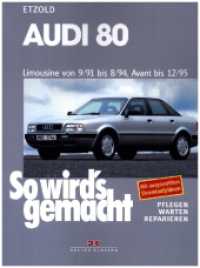 Audi 80 9/91 bis 8/94, Avant bis 12/95 : So wird's gemacht - Band 77 (Print on demand) （17. Auflage 2024. 2024. 304 S. 680 Abb., ca. 24 Stromlaufpläne, 1）