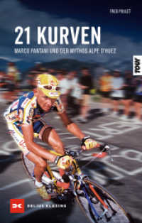 21 Kurven : Marco Pantani und der Mythos Alpe d'Huez （1. Auflage 2024. 2024. 192 S. 220 mm）