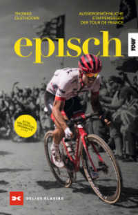 Episch : Außergewöhnliche Etappensieger der Tour de France （1. Auflage 2024. 2024. 208 S. 220 mm）
