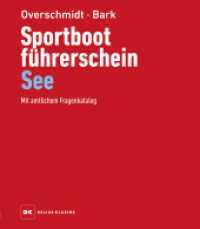 Sportbootführerschein See : Mit amtlichem Fragenkatalog （42., überarbeitete und aktualisierte Auflage 2024. 2024. 208 S. 3）