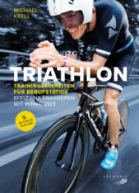 Triathlon-Trainingseinheiten f&uuml;r Berufst&auml;tige : Effizient trainieren mit wenig Zeit （9. Auflage 2025. 2024. 192 S. 139 Abb. 236 mm）