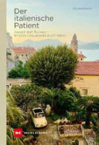 Der italienische Patient : Auszeit statt Burnout - Im alten Cinquecento durch Italien （1. Auflage 2024. 2024. 224 S. 100 Abb. 248 mm）