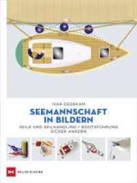 Seemannschaft in Bildern : Seile und Seilhandling - Bootsführung - sicher ankern （1. Auflage 2025. 2025. 100 S. 262 Abb. 280 mm）
