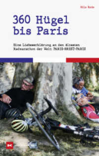 360 Hügel bis Paris : Eine Liebeserklärung an den ältesten Radmarathon der Welt: Paris-Brest-Paris （1. Auflage 2025. 2025. 240 S. 73 Abb. 227 mm）