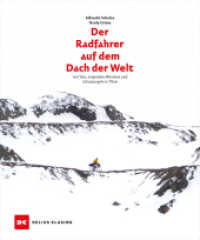Der Radfahrer auf dem Dach der Welt : von Yaks, singenden M&ouml;nchen und Schutzengeln in Tibet （1. Auflage 2026）