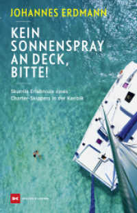 Kein Sonnenspray an Deck, bitte! : Skurrile Erlebnisse eines Charter-Skippers in der Karibik （1. Auflage 2026）