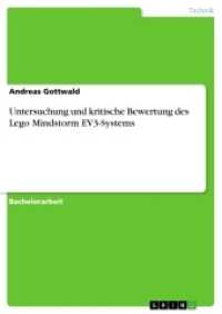 Untersuchung und kritische Bewertung des Lego Mindstorm EV3-Systems (Akademische Schriftenreihe Bd.V307363) （2016. 84 S. 5 Farbabb. 297 mm）