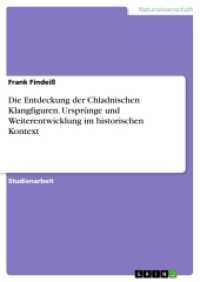 Die Entdeckung der Chladnischen Klangfiguren. Ursprünge und Weiterentwicklung im historischen Kontext (Akademische Schriftenreihe Bd.V308245) （2015. 24 S. 210 mm）