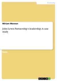 John Lewis Partnership's leadership. A case study （2016. 16 S. 210 mm）
