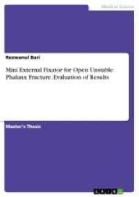 Mini External Fixator for Open Unstable Phalanx Fracture. Evaluation of Results (Akademische Schriftenreihe Bd.V307210) （2016. 88 S. 210 mm）