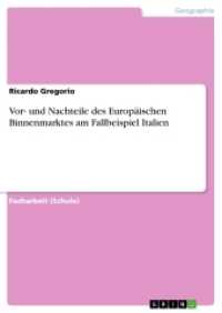 Vor- und Nachteile des Europäischen  Binnenmarktes am Fallbeispiel Italien （2016. 28 S. 210 mm）