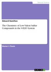 The Chemistry of Low Valent Sulfur Compounds in the S-H2O System （2016. 172 S. 210 mm）