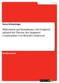 Hitlerismus und Kemalismus. Ein Vergleich anhand der Theorie der Imagined Communities von Benedict Anderson -- Paperback / softback (German Language E