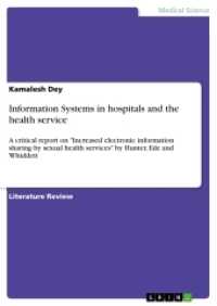 Information Systems in hospitals and the health service : A critical report on "Increased electronic information sharing by sexual health services" by Hunter, Ede and Whiddett （2016. 24 S. 210 mm）