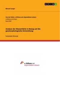 Analyse der Wasserhärte in Bezug auf die geomorphologische Entwicklung : Facharbeit (Schule) (Aus der Reihe: e-fellows.net stipendiaten-wissen Band 2067) （2016. 28 S. 210 mm）