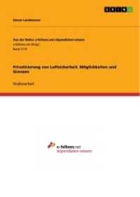 Privatisierung von Luftsicherheit. M&ouml;glichkeiten und Grenzen (Aus der Reihe: e-fellows.net stipendiaten-wissen Band 2119) （2016. 24 S. 210 mm）
