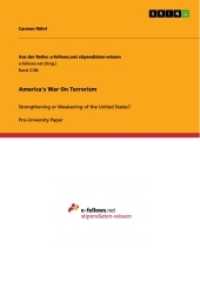 America's War On Terrorism : Strengthening or Weakening of the United States? (Aus der Reihe: e-fellows.net stipendiaten-wissen Band 2186) （2016. 28 S. 210 mm）