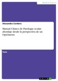 Manual Clínico de Patología ocular, abordaje desde la perspectiva de un Optómetra （2017. 184 S. 4 Farbabb. 210 mm）