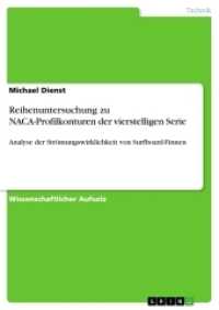 Reihenuntersuchung zu NACA-Profilkonturen der vierstelligen Serie : Analyse der Strömungswirklichkeit von Surfboard-Finnen （2017. 60 S. 2 Farbabb. 210 mm）