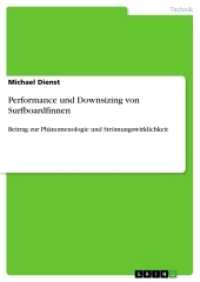 Performance und Downsizing von Surfboardfinnen : Beitrag zur Phänomenologie und Strömungswirklichkeit （2017. 100 S. 4 Farbabb. 210 mm）