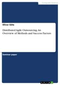 Distributed Agile Outsourcing. An Overview of Methods and Success Factors （2017. 28 S. 210 mm）