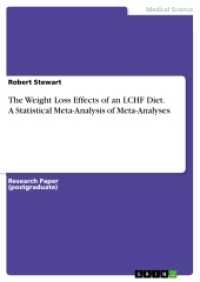 The Weight Loss Effects of an LCHF Diet. A Statistical Meta-Analysis of Meta-Analyses （2017. 36 S. 210 mm）