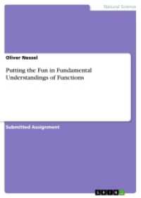 Putting the Fun in Fundamental Understandings of Functions （2017. 24 S. 3 Farbabb. 210 mm）