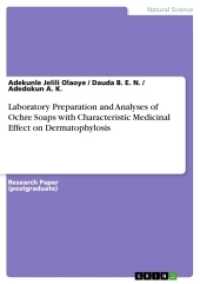 Laboratory Preparation and Analyses of Ochre Soaps with Characteristic Medicinal Effect on Dermatophylosis （2017. 20 S. 210 mm）