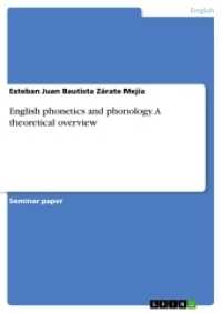 English phonetics and phonology. A theoretical overview （2017. 72 S. 210 mm）