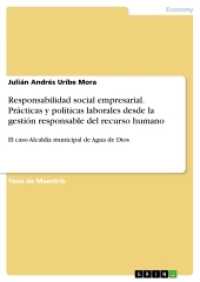 Responsabilidad social empresarial. Prácticas y políticas laborales desde la gestión responsable del recurso humano : El caso Alcaldía municipal de Agua de Dios. Magisterarbeit （2017. 188 S. 7 Farbabb. 210 mm）