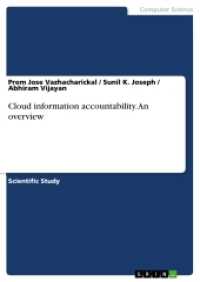 Cloud information accountability. An overview （2017. 76 S. 210 mm）