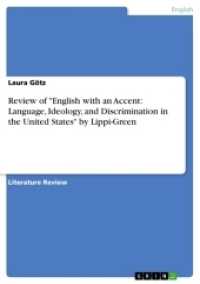 Review of "English with an Accent: Language, Ideology, and Discrimination in the United States" by Lippi-Green （2017. 16 S. 210 mm）