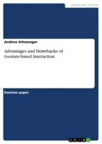 Advantages and Drawbacks of Gesture-based Interaction （2017. 16 S. 210 mm）