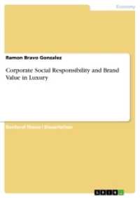 Corporate Social Responsibility and Brand Value in Luxury : Dissertationsschrift （2017. 480 S. 210 mm）
