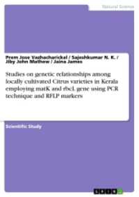 Studies on genetic relationships among locally cultivated Citrus varieties in Kerala employing matK and rbcL gene using （2017. 64 S. 6 Farbabb. 297 mm）