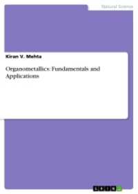 Organometallics: Fundamentals and Applications （2017. 40 S. 210 mm）