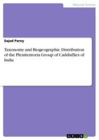 Taxonomy and Biogeographic Distribution of the Plenitentoria Group of Caddisflies of India （2017. 348 S. 210 mm）