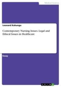 Contemporary Nursing Issues. Legal and Ethical Issues in Healthcare （2017. 12 S. 210 mm）